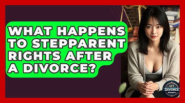 What Happens To Stepparent Rights After A Divorce? - Get Divorce Answers