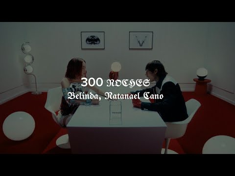 300 Noches Belinda & Natanael Cano (Video Oficial)  -  (Video Lyrics)