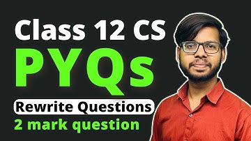 Rewrite Questions in Python | Class 12 CS PYQs  | Class 12 Python | Vishal Kumar | in Hindi