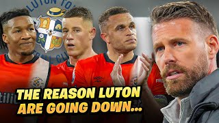 The reason Luton are going down?!