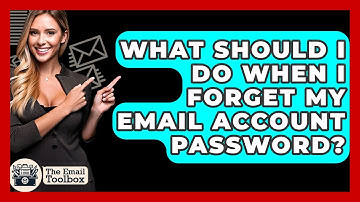 What Should I Do When I Forget My Email Account Password? - TheEmailToolbox.com