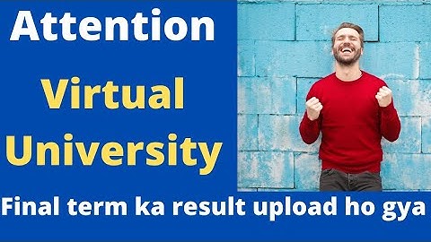 Virtual University Final term result announced 2021