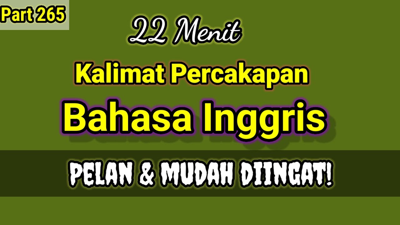Pelan & Mudah Diingat | Kalimat Bahasa Inggris  Untuk Percakapan Sehari-hari. 