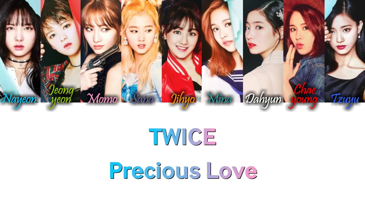 Twice 트와이스 Precious Love Han Rom Eng Color Coded Lyrics Youtube