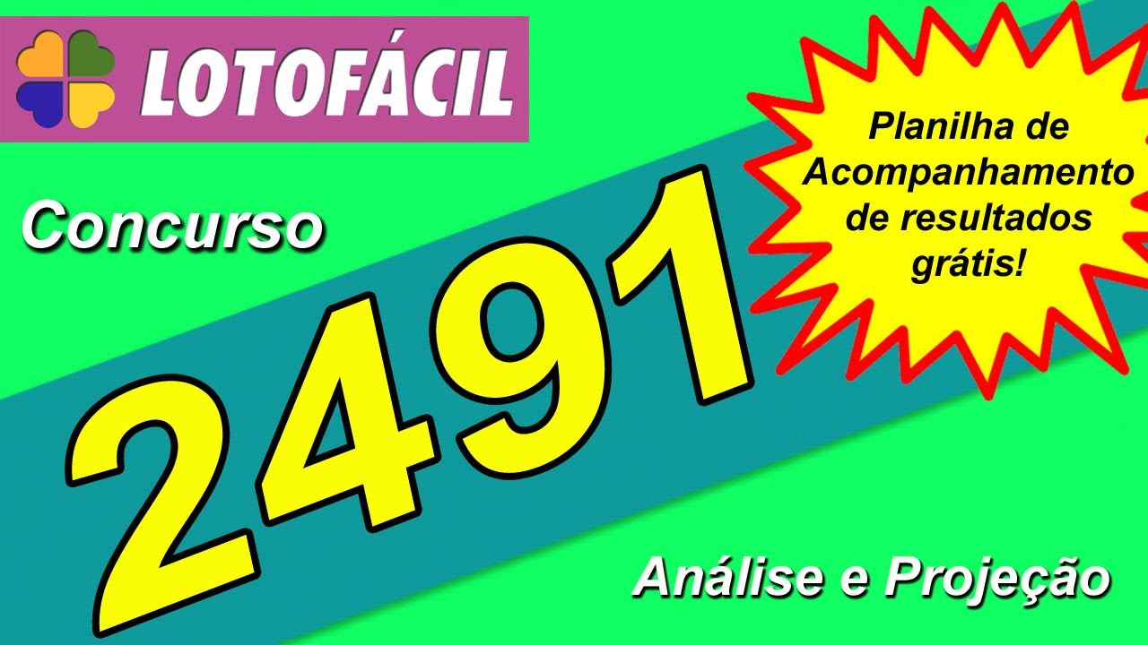 ANÁLISE E PROJEÇÃO PARA O CONCURSO 2491 DA LOTOFÁCIL