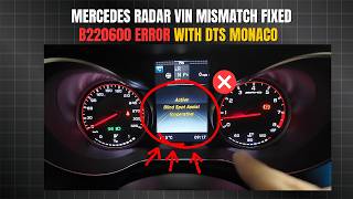 Mercedes Radar VIN Mismatch FIXED | B220600 Error with DTS Monaco