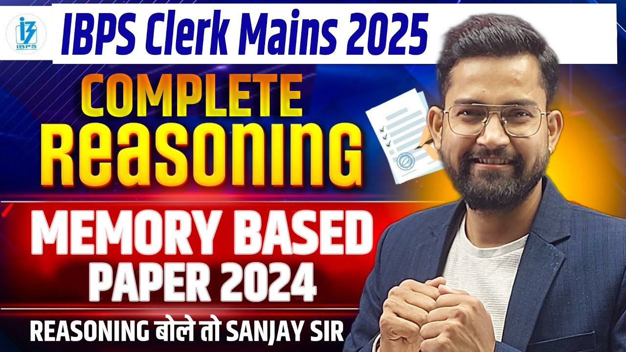 IBPS Clerk Mains 2025 | Reasoning Memory Based Complete Paper 2024 ...