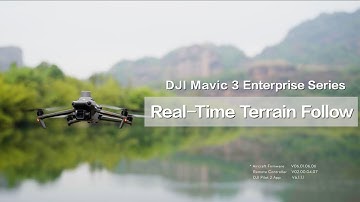 DJI Mavic 3 Enterprise Series: Real-Time Terrain Follow