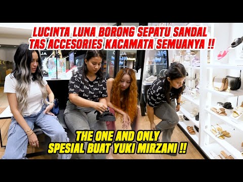 SAT SET !! LUCINTA LUNA BORONG SANDAL SEPATU TAS KACAMATA SEMUANYA SPESIAL BUAT YUKI !! GOKILL