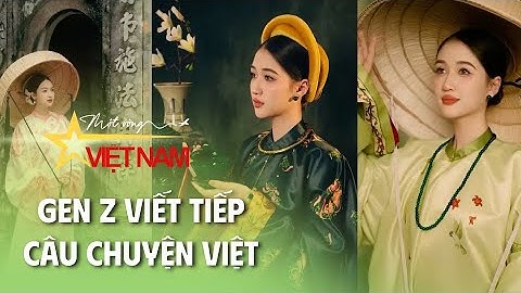 Khi Gen Z viết tiếp câu chuyện của lịch sử Việt bằng ngôn ngữ của thời đại | VTV Times
