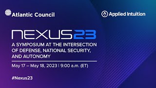 DAY 2 - NEXUS 23: A symposium at the intersection of defense, national security, and autonomy