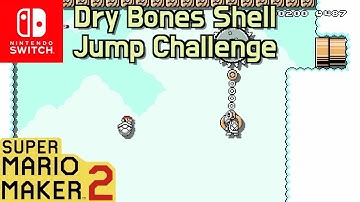 Super Mario Maker 2: course world play #40 "Dry bones shell jump challenge"