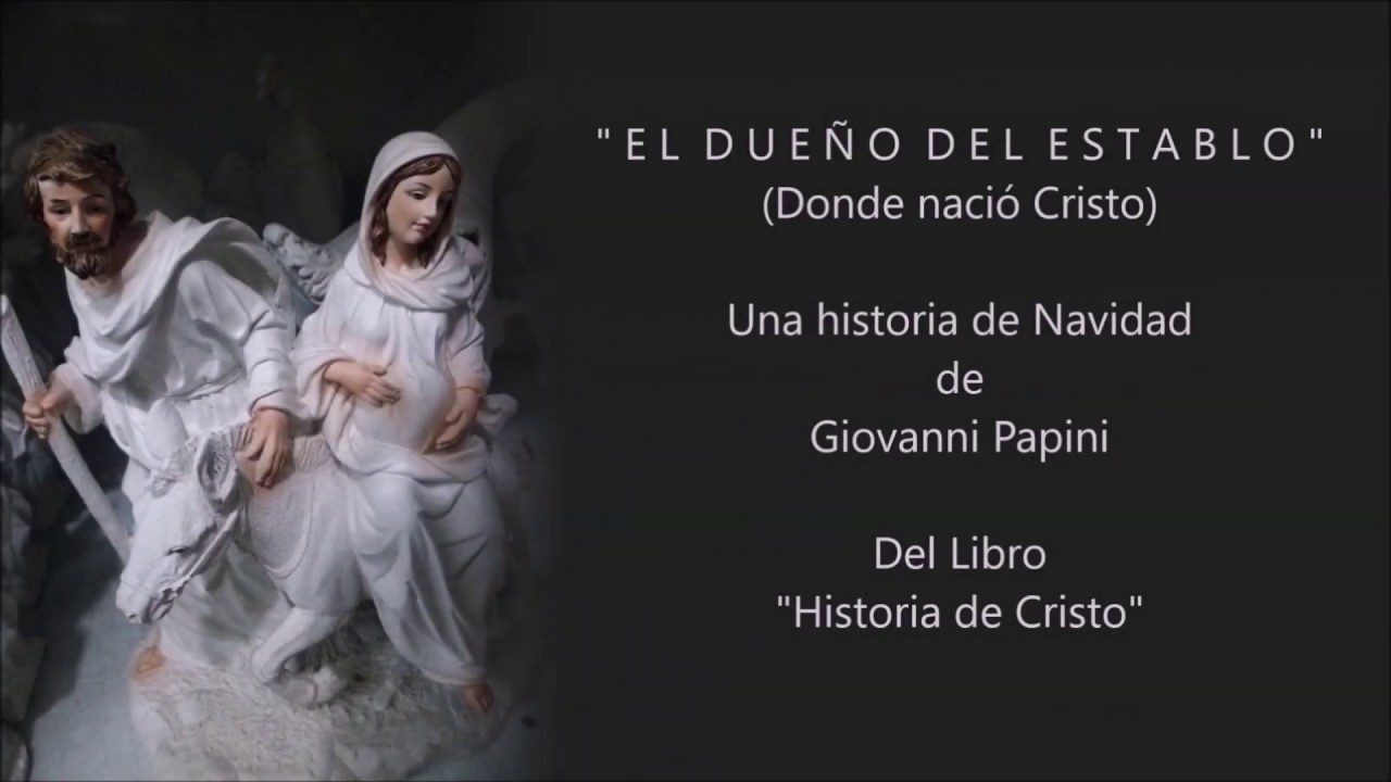 NAVIDAD - EL DUEÑO DEL ESTABLO - De Giovanni Papini - Voz: Ricardo Vonte
