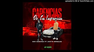 Dan Sanchez ft. Justin Morales - Carencias De La Infancia (Estreno 2021)