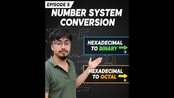 SEE HEXADECIMAL TO BINARY/OCTAL NUMBER SYSTEM EP 5