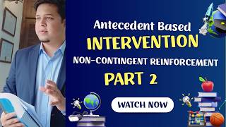 Antecedent-Based Interventions in ABA – Part 2 | Noncontingent Reinforcement NCR