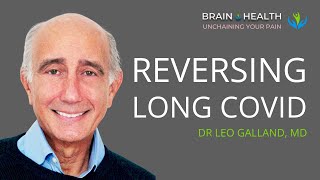 Factors contributing to long COVID and how to reverse it with Dr Leo Galland, MD | E84