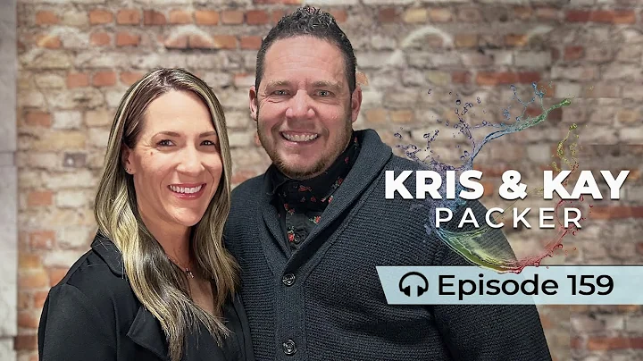 159: Kris and Kay Packer | Loving, Learning, and L...