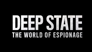 Deep State: The World of Espionage I EPIX