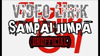 Sheila On 7 - sampai jumpa (video lirik unofficial) || by: BANGUN PAGI