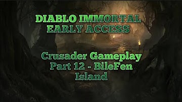 Diablo Immortal (Early Access) Crusader Gameplay, Walkthrough and Storyline Part 12