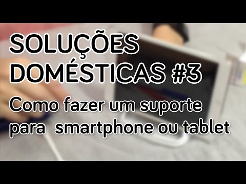 Vídeo: Como Fazer Um Suporte Para Um Tablet Ou Smartphone