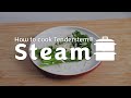 How to cook tenderstem  steaming