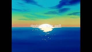 daylight - taylor swift (slowed + reverb)