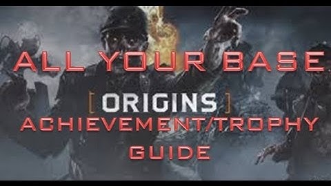 All Your Base Achievement/Trophy Guide | Origins | Black Ops 2 Zombies (Generator Guide)