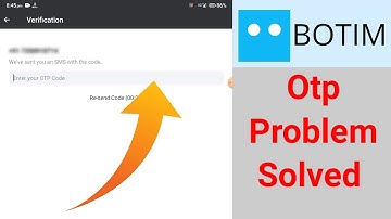 OTP Problem In Botim App | How To Solve OTP Problem In Botim App