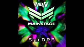 Dr.Dre Ft. Snoop Dogg -Still D.R.E (W&W Festival Remix)