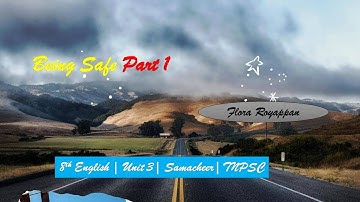 Being Safe| 8th Prose| Part 1| Unit 3| Samacheer Kalvi| TNPSC