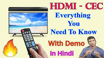 What is HDMI CEC ⚡🔥⚡ | Everything Explained With Demo | In Hindi