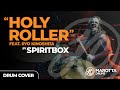 Spiritbox  holy roller feat ryo kinoshita  drum cover by kc marotta