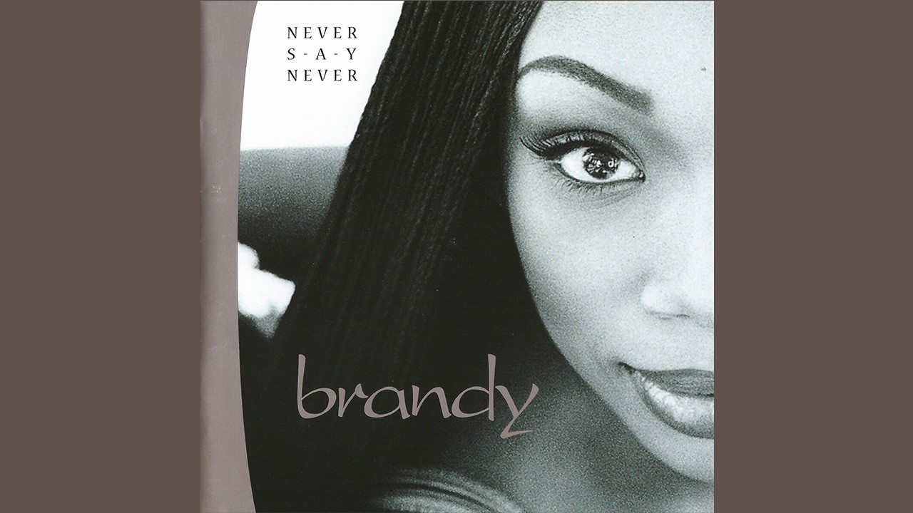 Brandy - Never Say Never (Full Album) - YouTube