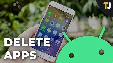 How to Delete Apps on an Android Device