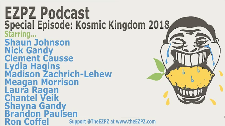 EZPZ Podcast LIVE at Kosmic Kingdom 2018