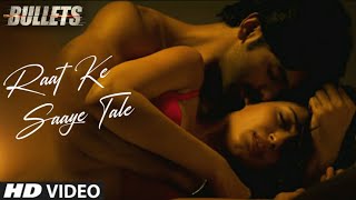 Raat Ke Saaye Tale | Bullets | Sunny Leone, Karishma | Aakanksha Sharma, Raghav Sachar, Rohit Sharma