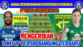 MENGERIKAN ‼️ LINE UP PERSIB BANDUNG VS PERSEBAYA SURABAYA - JADWAL PERSIB VS PERSEBAYA - BRI LIGA1