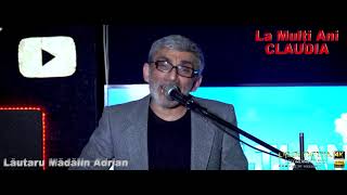 LA MULTI ANI CLAUDIA -  MULTI ANI TRAIASCA CLAUDIA