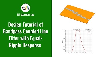 Design Tutorial of Bandpass Coupled Line Filter with Equal-Ripple Response