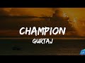 Champion lyrics  gurtaj  babbu  nav prince  24 lyrical punjab