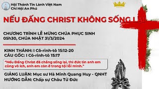 HTTL AN PHÚ - Chương Trình Lễ Kỷ Niệm Mừng Chúa Phục Sinh - 31/03/2024