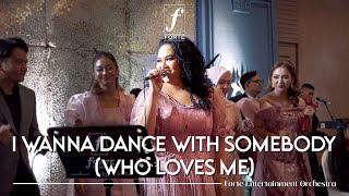 I Wanna Dance With Somebody (Who Loves Me) - Forte Entertainment