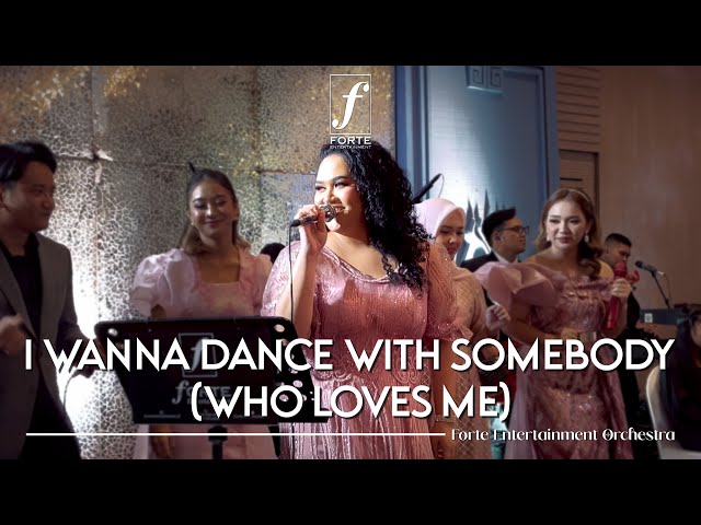 I Wanna Dance With Somebody (Who Loves Me) - Forte Entertainment class=