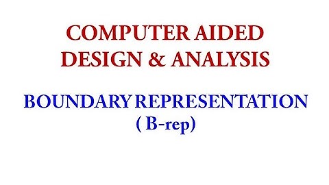 Solid Modeling Part 4 (Boundary Representation)