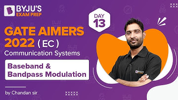 GATE AIMERS 2022 | EC | Communication Systems | Baseband & Bandpass Modulation | Chandan Jha