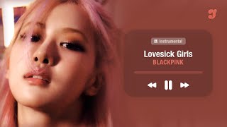 BLACKPINK – Lovesick Girls | Official Instrumental