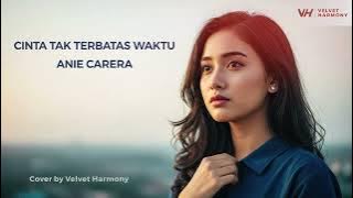 ANIE CARERA - CINTA TAK TERBATAS WAKTU | COVER BY VHMUSICAL