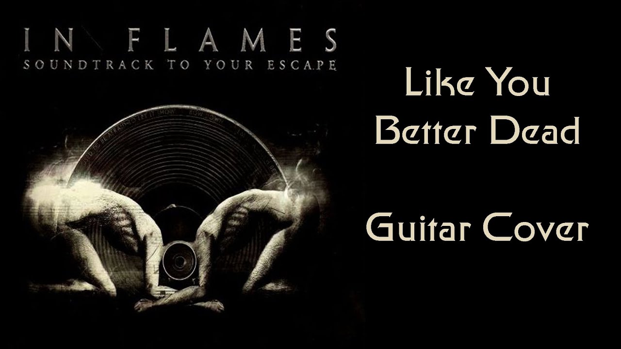 In Flames: Like You Better Dead (Cover)